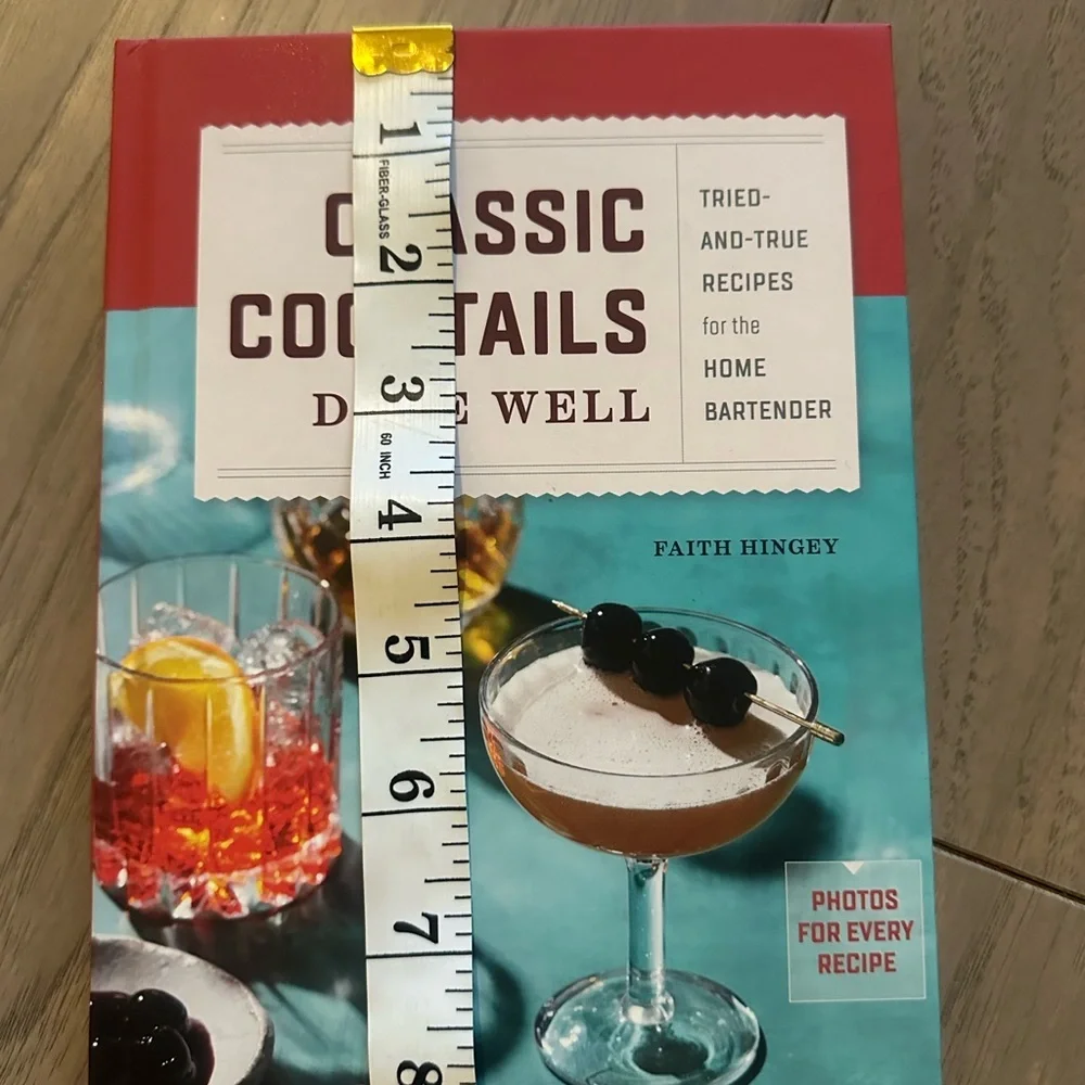 Classic Cocktails Done Well Book by Faith Hingey NWT